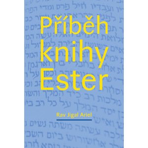 Příběh knihy Ester -  Jigal Ariel Rav