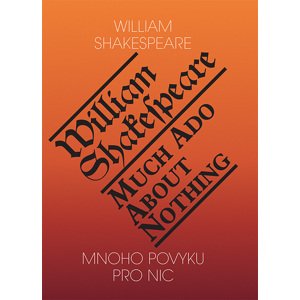 Mnoho povyku pro nic / Much Ado About Nothing -  William Shakespeare
