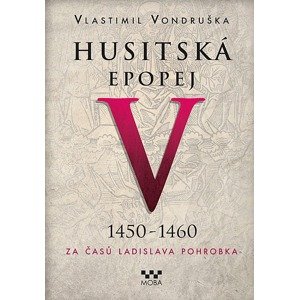 Husitská epopej V -  Vlastimil Vondruška
