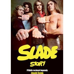 Slade Story -  Zdeněk Šotola