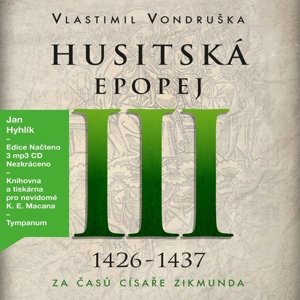 Husitská epopej III. -  Jan Hyhlík