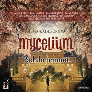 Mycelium III: Pád do temnot -  Jaroslav Plesl