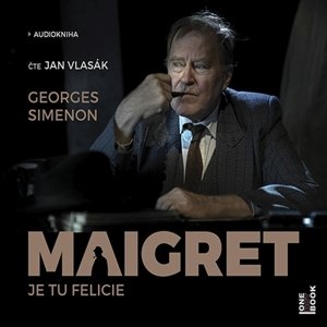 Maigret - Je tu Felicie -  Jan Vlasák