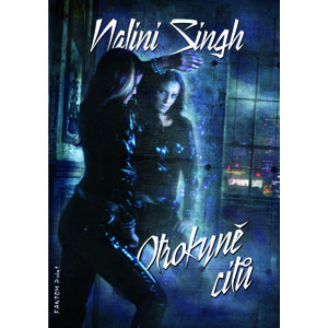 Otrokyně citů -  Nalini Singh
