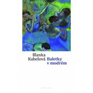 Baletky v modrém -  Blanka Kubešová