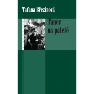 Tanec na paletě -  Taťana Březinová