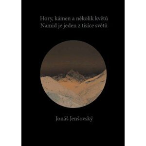 Hory, kámen a několik květů, Namid je jeden z tisíce světů -  Jonáš Jenšovský