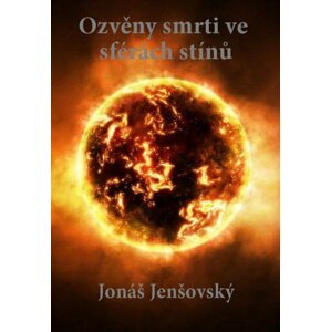 Ozvěny smrti ve sférách stínů -  Jonáš Jenšovský