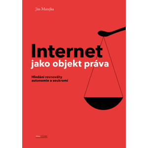 Internet jako objekt práva -  Ján Matejka