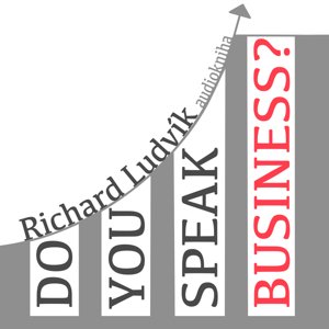 Do you speak business? -  Richard Ludvík