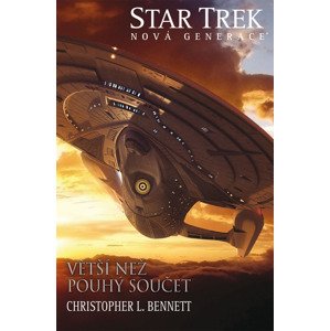 Star Trek: Nová generace Větší než pouhý součet -  Christopher L. Bennett