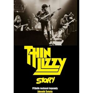 Thin Lizzy Story -  Zdeněk Šotola