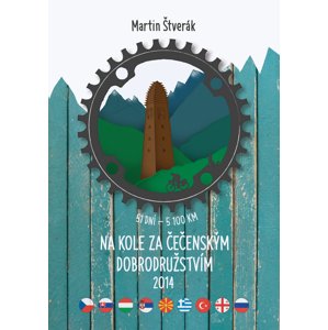 Na kole za čečenským dobrodružstvím 2014 -  Martin Štverák