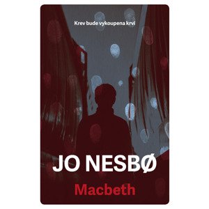 Macbeth -  Jo Nesbø