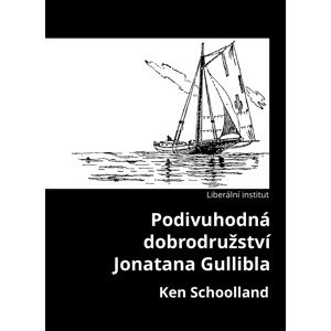 Podivuhodná dobrodružství Jonatana Gullibla -  Ken Schoolland