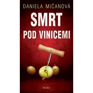Smrt pod vinicemi -  Daniela Mičanová
