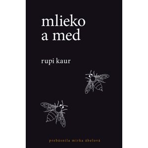 Mlieko a med (SK) -  Rupi Kaur