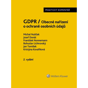 GDPR / Obecné nařízení o ochraně osobních údajů (2016/679/EU) - Praktický komentář - 2., aktualizované vydání -  Josef Donát