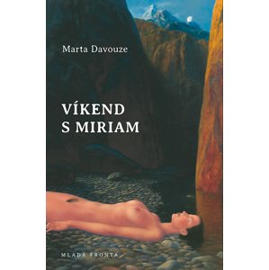 Víkend s Miriam -  Marta Davouze