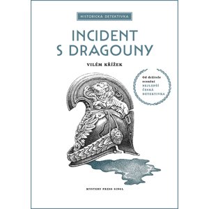 Incident s dragouny -  Vilém Křížek