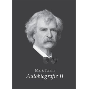 Mark Twain - Autobiografie II. -  Henry Brook
