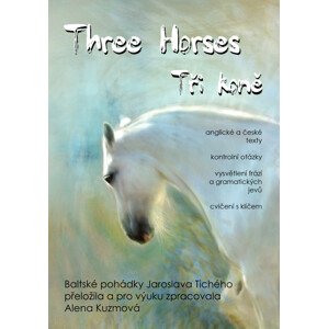 Three Horses / Tři koně -  Jaroslav Tichý