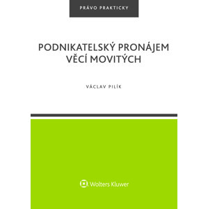 Podnikatelský pronájem věcí movitých -  Václav Pilík