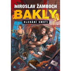 Bakly - Hledání smrti -  Miroslav Žamboch