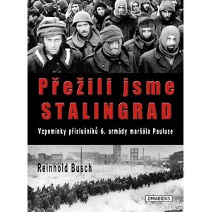 Přežili jsme Stalingrad -  Reinhold Busch