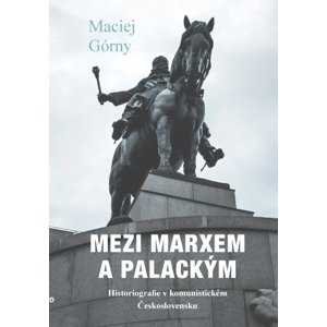 Mezi Marxem a Palackým -  Michaela Benešová