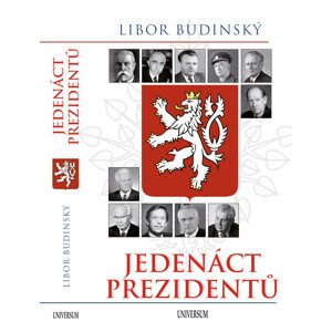Jedenáct prezidentů - 2. aktualiz. vyd. -  Libor Budinský