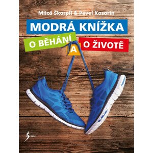 Modrá knížka o běhání a o životě -  Miloš Škorpil
