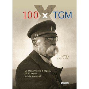 100 x TGM -  Pavel Kosatík