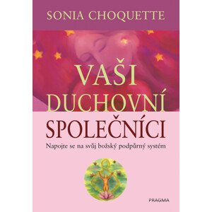 Vaši duchovní společníci -  Sonia Choquette
