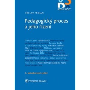 Pedagogický proces a jeho řízení - 2. aktualizované vydání -  Václav Trojan