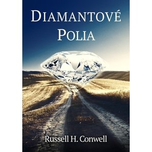 Diamantové polia -  Russell Conwell
