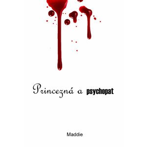 Princezná a psychopat -  Maddie