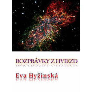 Rozprávky z hviezd -  Eva Hyžinská