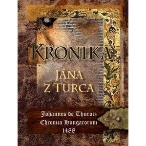 Kronika Jána z Turca -  Doc. Otto Horský