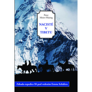 Nacisté v Tibetu -  Gabriela Kalinová