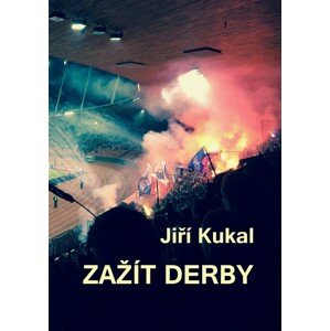 Zažít derby -  Jiří Kukal