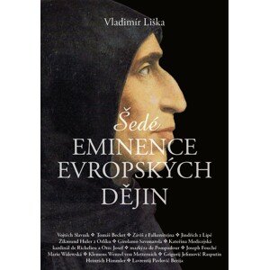 Šedé eminence evropských dějin -  Vladimír Liška