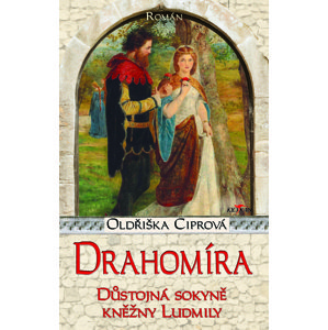 Drahomíra -  Oldřiška Ciprová
