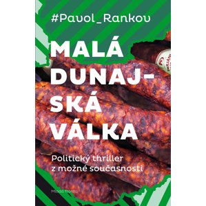 Malá dunajská válka -  Pavol Rankov