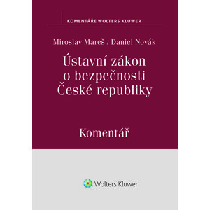 Ústavní zákon o bezpečnosti České republiky (110/1998 Sb.). Komentář -  Miroslav Mareš
