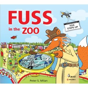 Fuss in the Zoo -  Peter S. Milan