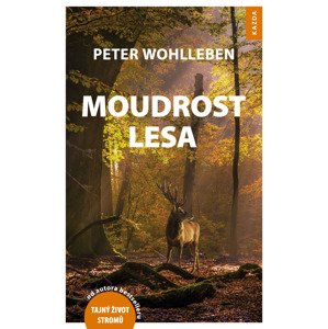 Moudrost lesa -  Peter Wohlleben
