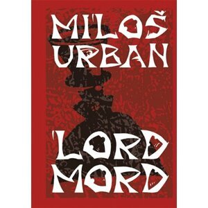 Lord Mord -  Miloš Urban