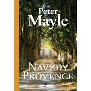 Navždy Provence -  Peter Mayle