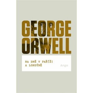 Na dně v Paříži a Londýně -  George Orwell
